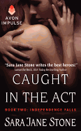 Caught in the ACT: Book Two: Independence Falls