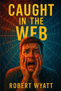 Caught In The Web