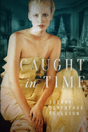 Caught in Time: A Time Travel Romance