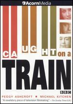 Caught On a Train