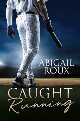 Caught Running - Roux, Abigail