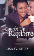 Caught Up in the Rapture