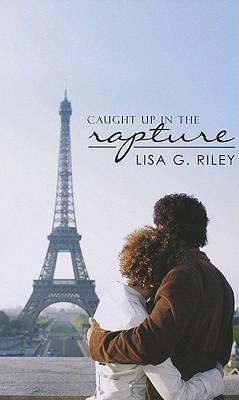Caught Up in the Rapture - Riley, Lisa G