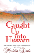 Caught Up Into Heaven
