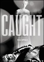 Caught - Max Oph�ls