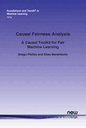 Causal Fairness Analysis: A Causal Toolkit for Fair Machine Learning