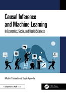Causal Inference and Machine Learning: In Economics, Social, and Health Sciences