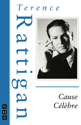 Cause C�l�bre - Rattigan, Terence