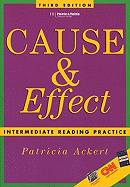 Cause & Effect: Intermediate Reading Practice - Ackert, Patricia