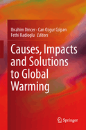 Causes, Impacts and Solutions to Global Warming