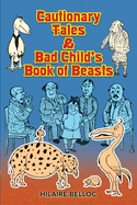 Cautionary Tales & Bad Child's Book of Beasts