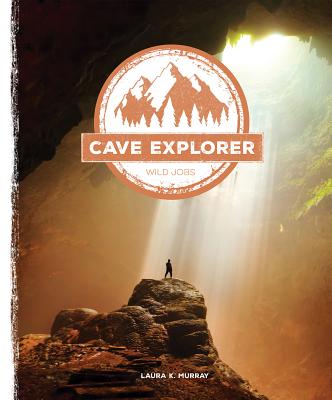 Cave Explorer - Murray, Laura K