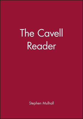 Cavell Reader - Mulhall, Stephen (Editor)