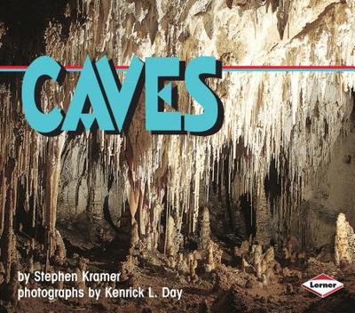 Caves - Kramer, Stephen, and Day, Kenrick L (Photographer)