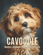 Cavoodle: Modern, Abstract & Whimsical Portraits