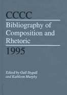 CCCC Bibliography of Composition and Rhetoric 1995