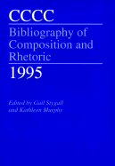 CCCC Bibliography of Composition and Rhetoric 1995