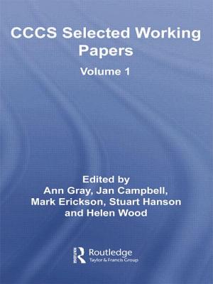Cccs Selected Working Papers: Volume 1 - Gray, Ann, Dr. (Editor), and Campbell, Jan (Editor), and Erickson, Mark (Editor)