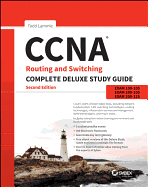 CCNA Routing and Switching Complete Deluxe Study Guide: Exam 100-105, Exam 200-105, Exam 200-125