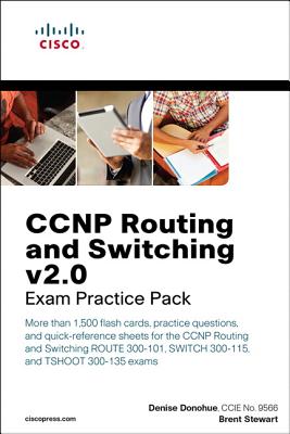 CCNP Routing and Switching V2.0 Exam Practice Pack - Donohue, Denise, and Stewart, Brent