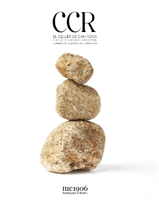 CCR Cuisine. Conscience. Reflection: El Celler de Can Roca - Roca, Jordi, and Roca, Josep, and Roca, Joan