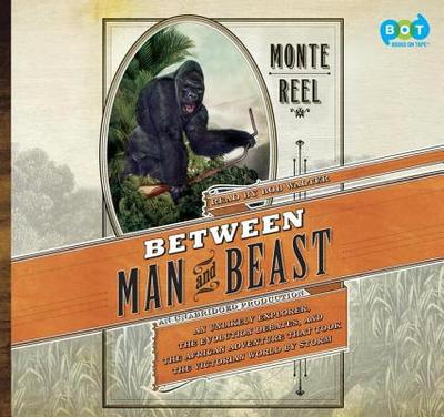 CD: Between Man & Beast - Reel, Monte