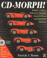 CD-Morph!: Explore Gryphon Software's Amazing Special Effects and Animation Software