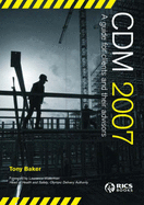 CDM 2007: A Guide for Clients and Their Advisors