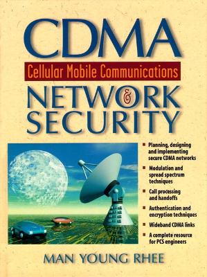 CDMA Cellular Mobile Communications and Network Security - Rhee, Man Young