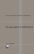 CE Que Peut La Litterature