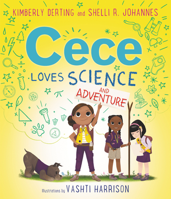 Cece Loves Science and Adventure - Derting, Kimberly, and Johannes, Shelli R