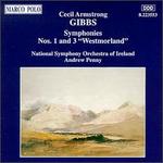 Cecil Armstrong Gibbs: Symphonies - National Symphony Orchestra of Ireland; Andrew Penny (conductor)