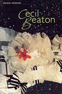 Cecil Beaton: The Authorized Biography - Vickers, Hugo