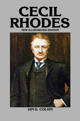 Cecil Rhodes - Colvin, Ian D
