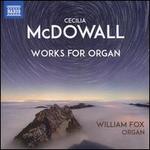 Cecilia McDowall: Works for Organ