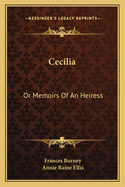 Cecilia; Or Memoirs of an Heiress