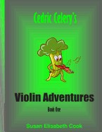 Cedric Celery's Violin Adventures Book One