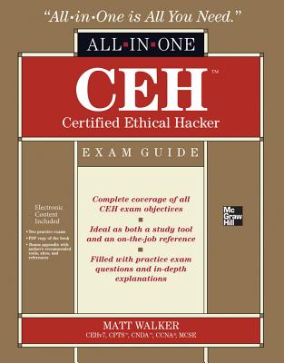 CEH Certified Ethical Hacker All-In-One Exam Guide - Walker, Matt