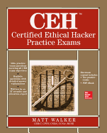 Ceh Certified Ethical Hacker Practice Exams