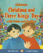 Celebrate Christmas and Three Kings' Day with Pablo and Carlitos
