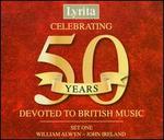 Celebrating 50 Years Devoted to British Music, Set One