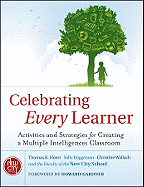 Celebrating Every Learner: Activities and Strategies for Creating a Multiple Intelligences Classroom