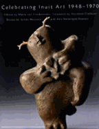 Celebrating Inuit Art 1948-1970