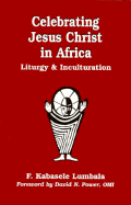 Celebrating Jesus Christ in Africa