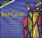Celebrating Jesus Christ in Story & Music [includes DVD]