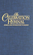 Celebration Hymnal: Pew Edition