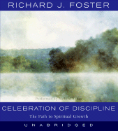 Celebration of Discipline: The Path to Spiritual Growth