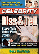 Celebrity Diss and Tell: Stars Talk about Each Other