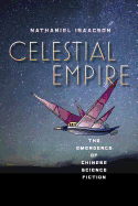 Celestial Empire: The Emergence of Chinese Science Fiction
