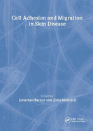 Cell Adhesion and Migration in Skin Disease